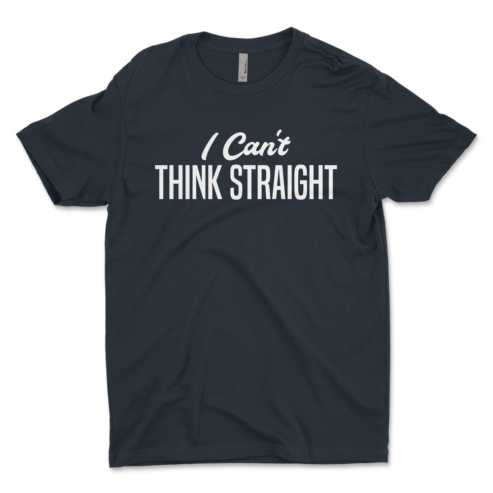 I Can't Think Straight Men's T-Shirt